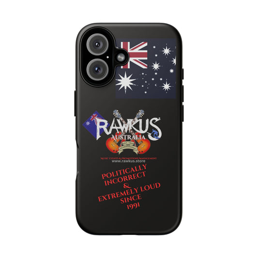 Rawkus®Australia- Politically Incorrect & Extremely Loud - Phone Case