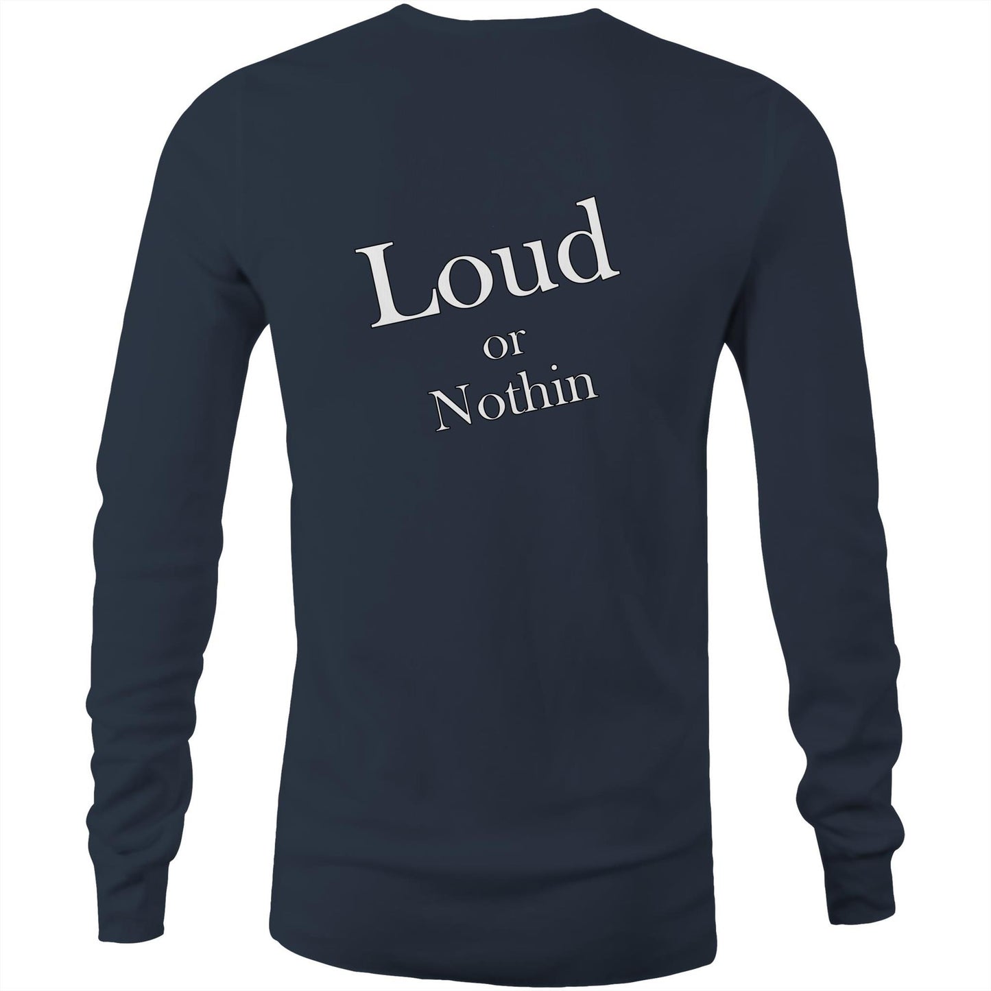 Rawkus®Heavy - Loud or Nothin - Mens Long Sleeve T-Shirt