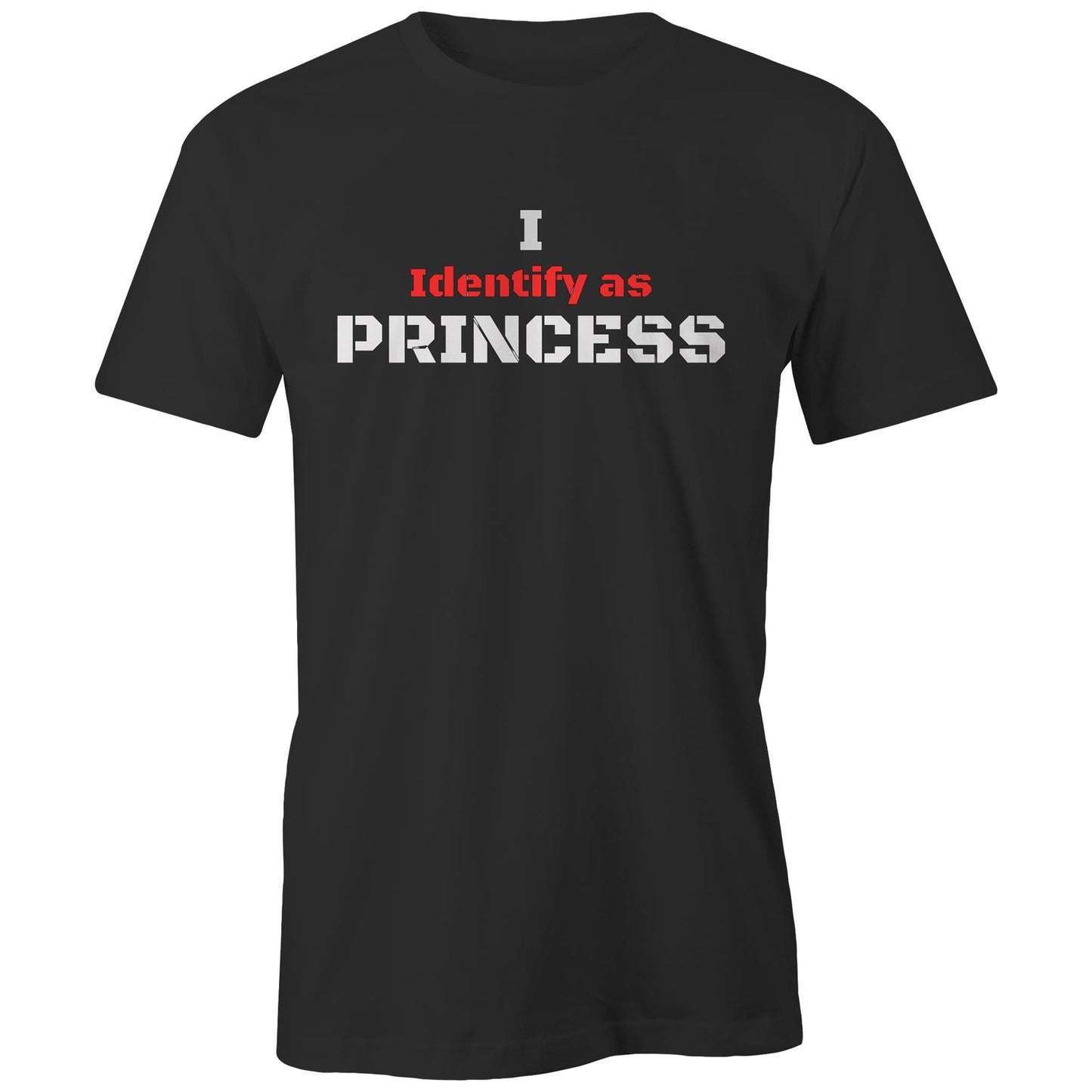 Rawkus®Australia - I Identify as - PRINCESS - Unisex T-Shirt -