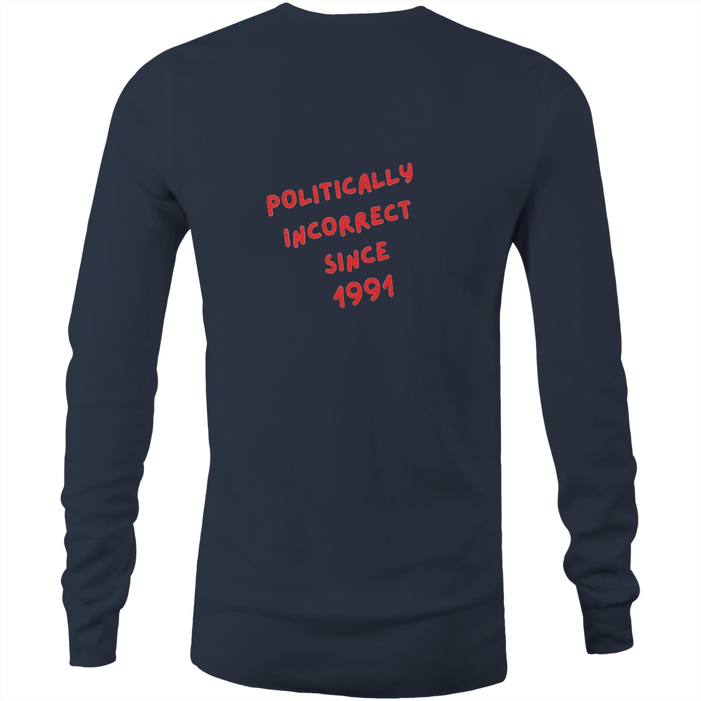 Rawkus®Australia - Politically Incorrect & Extremely Loud - Mens Long Sleeve T-Shirt