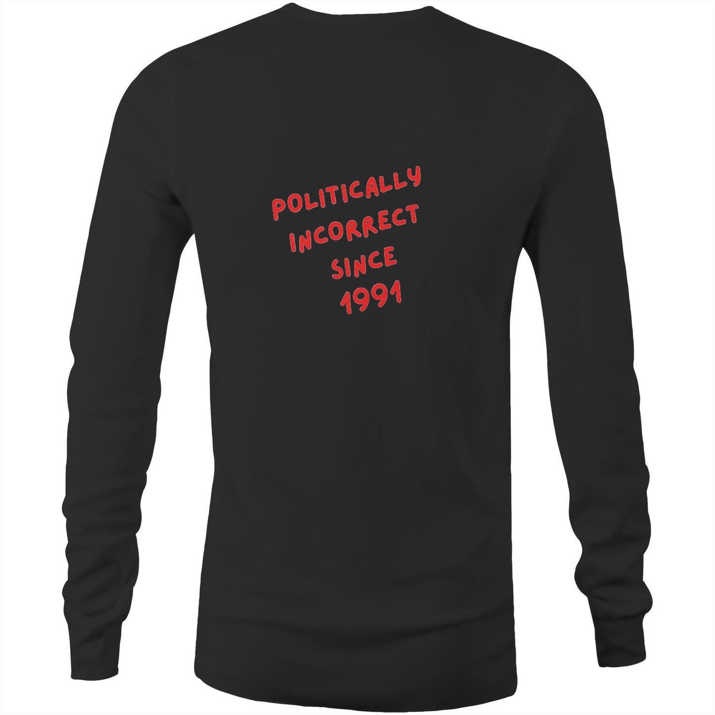 Rawkus®Australia - Politically Incorrect & Extremely Loud - Mens Long Sleeve T-Shirt
