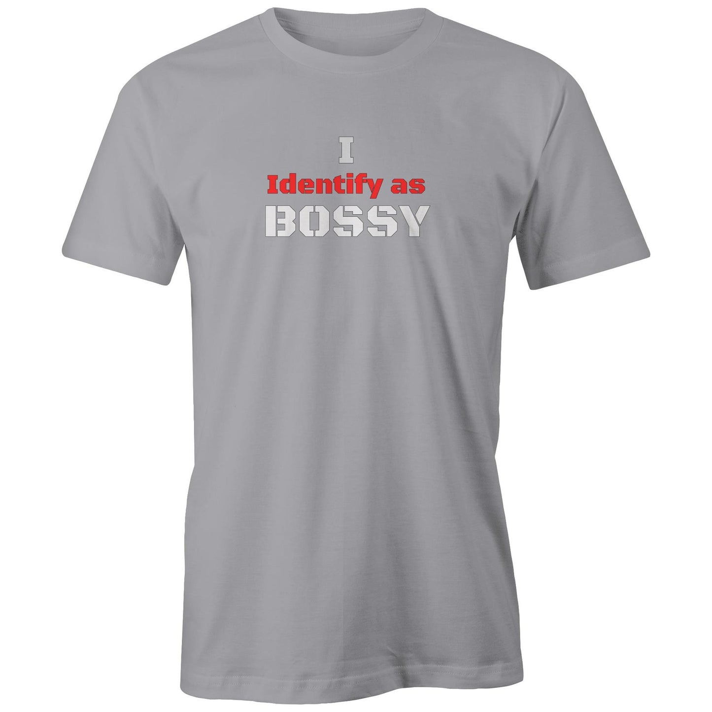 Rawkus®Australia - I Identify as - BOSSY - Unisex T-Shirt
