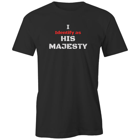 Rawkus®Australia - I Identify as - HIS MAJESTY - Unisex T-Shirt