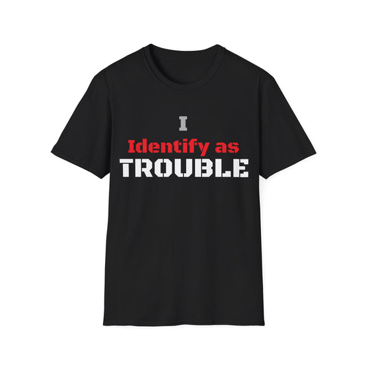 Rawkus®Australia - I Identify as - Trouble - Unisex Softstyle T-Shirt