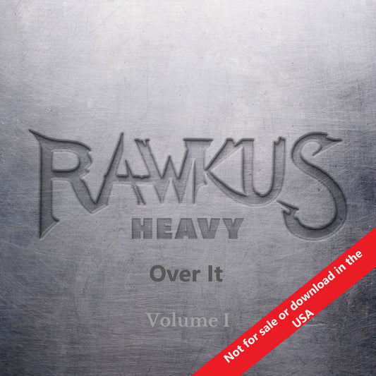 Rawkus®Heavy - Volume 1 - Over It